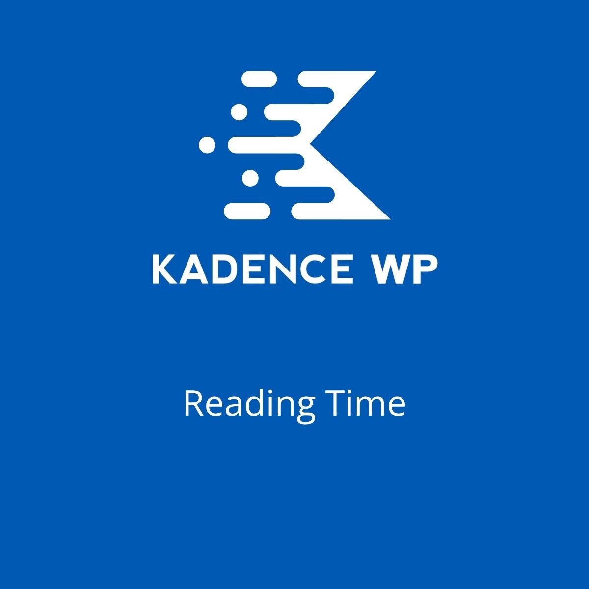 Kadence Reading Time